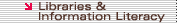 Libraries and Information Literacy